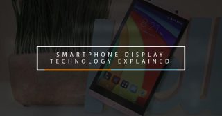 Smartphone Display Tech Explained