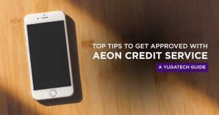 Top Tips to Get Approved with AEON Credit Service