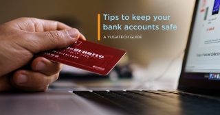 Tips to keep your bank accounts safe