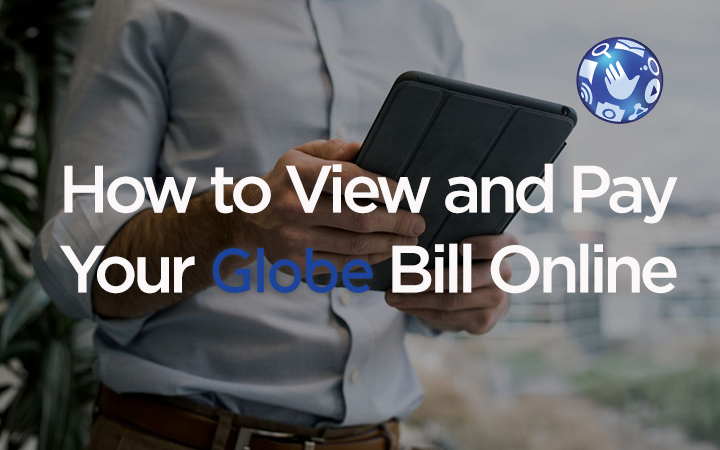 How To View And Pay Your Globe Bill Online 1 • How To View And Pay Your Globe Bill Online
