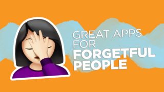 Best Apps for Forgetful People (Android & iOS)