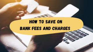 How to save on bank fees and charges