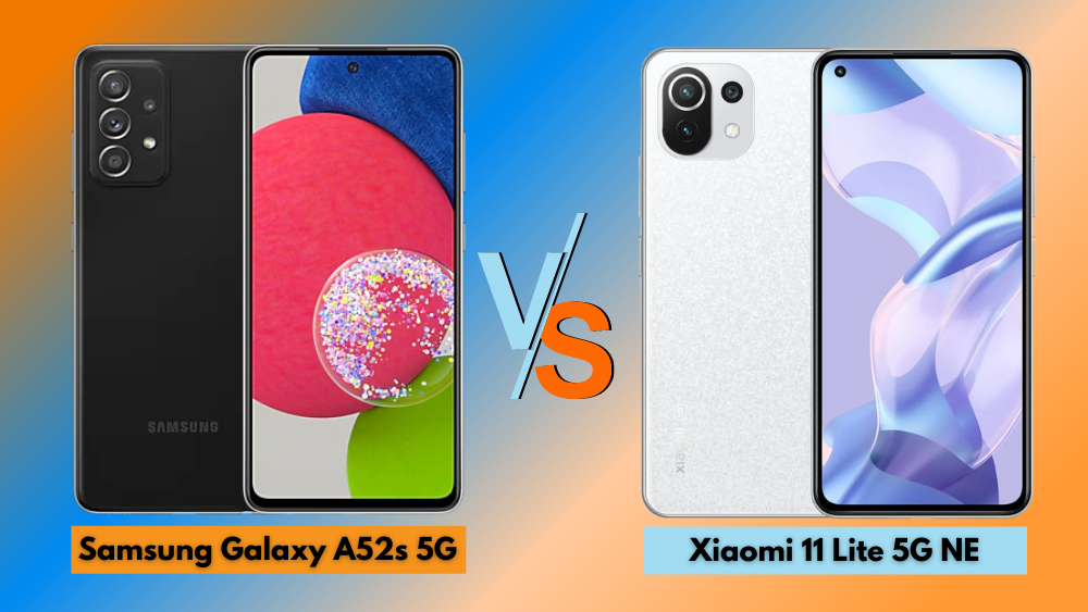 Samsung Galaxy A52S 5G Vs Xiaomi 11 Lite 5G Ne • Samsung Galaxy A52S 5G Vs Xiaomi 11 Lite 5G Ne: Specs Comparison