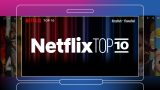 Netflix • Netlifx 2 • Netflix Launches Ranking Website For Its Top 10 Titles Globally