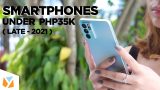 Best Smartphones Under Php35K Late 2021 • Watch: Best Smartphones Under Php35K Philippines (Late-2021)