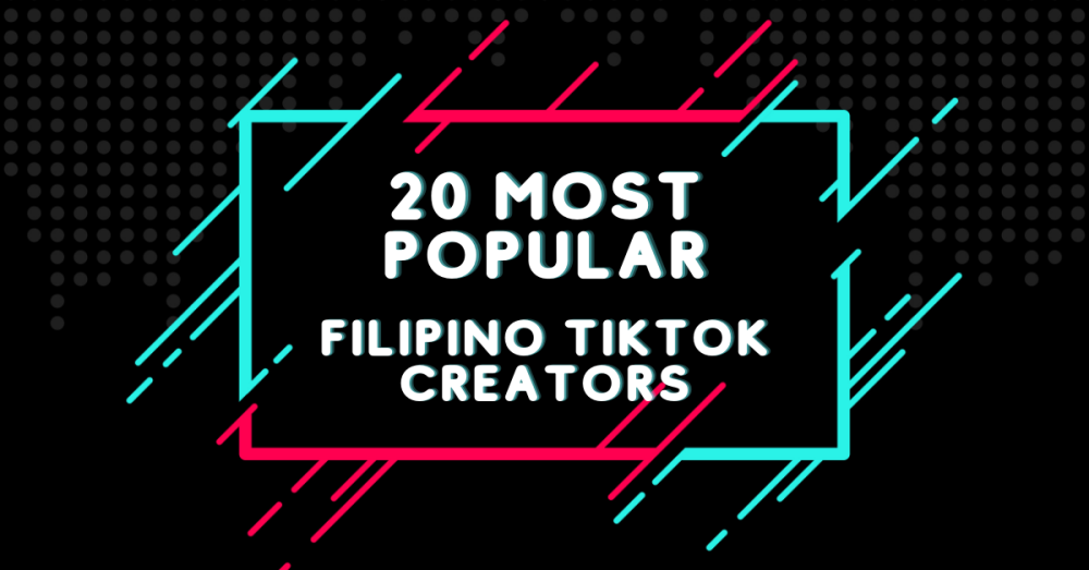 20 Most Popular Filipino Tiktoker Featured