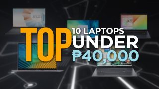 WATCH: Top 10 Laptops under Php 40K in the Philippines (Q2 2022)