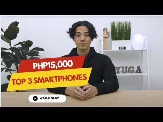 Watch: Top Smartphones under Php15,000 in 2022