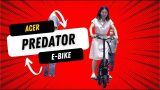 Acer Predator Extreme E Bike Road Warrior