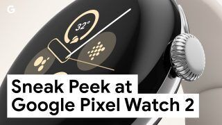 Google Pixel Watch 2 officially revealed ahead of launch