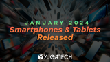 2024 January Smartphone and Tablets roundup