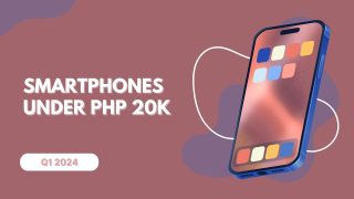 Best Smartphones below Php20k (Q1 2024)
