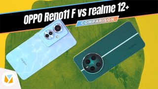 Watch: realme 12+ vs. OPPO Reno11 F Comparison Review