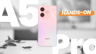 Watch: OPPO A5 Pro 5G Hands-on & First Impressions