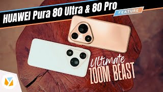 HUAWEI Pura 80 Ultra and Pro smartphones showcasing advanced zoom and macro camera capabilities.