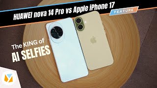 Side-by-side comparison of Huawei nova 14 Pro and iPhone 17 selfie cameras.
