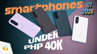 Watch: 7 Phones UNDER PHP 40K (Q1 2026)